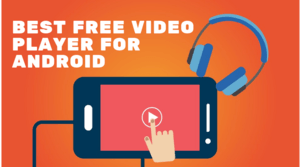 Best Free Video Player for Android