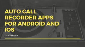 Automatic Call Recorder Apps