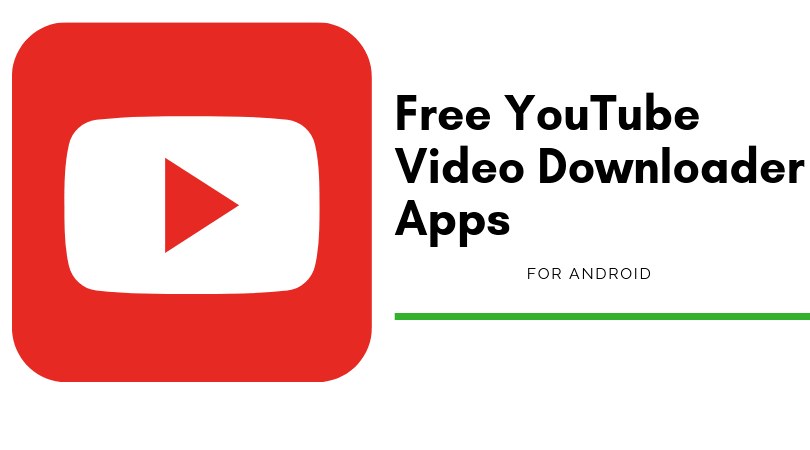 Free YouTube Video Downloader Apps