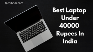 Best Laptop Under 40000
