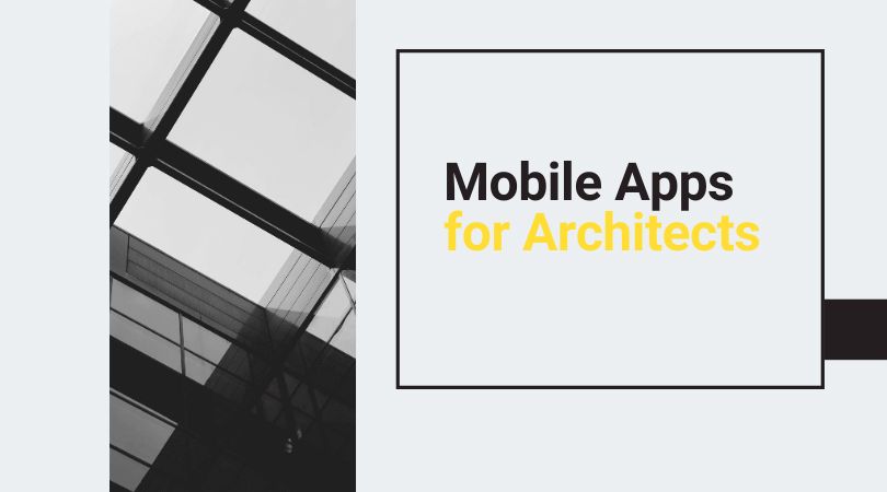 Mobile Apps for Architects